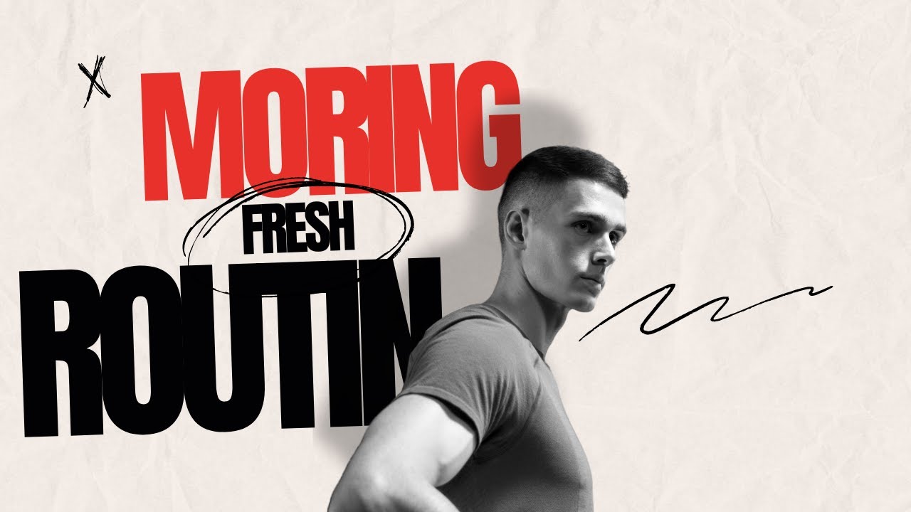 Fresh Routine Morning Fresh Routine - YouTube