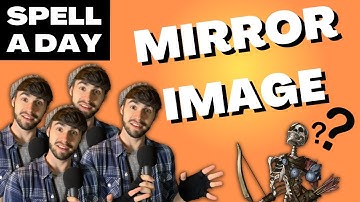 MIRROR IMAGE | Better Hit The Right One - Spell A Day D&D 5E +1
