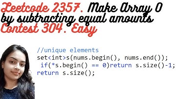 Leetcode 2357. Make Array Zero by Subtracting Equal Amounts | Weekly Contest 304. Problem 1 Easy