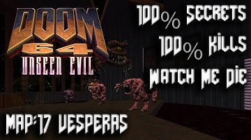 DOOM 64 Unseen Evil - Master Levels for DOOM II - Map17: Vesperas - 100% Secrets