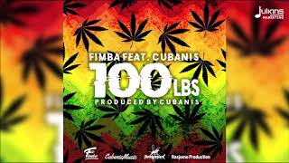 Fimba (Feat.Cubanis) - 100 Lbs | 2020 Dancehall