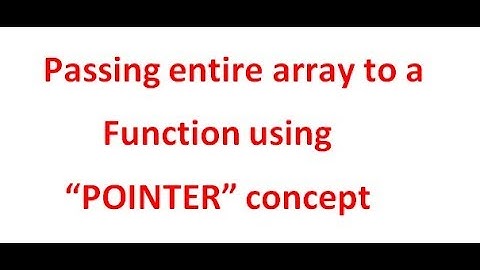 Passing Array to a function using pointers concept | C programming