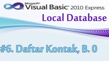 6, Membuat Aplikasi Daftar Kontak Video Preview, Visual Basic 2010 dan Local Database