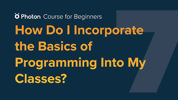 Course for Beginners - Episode 7: How Do I Incorporate the Basics of Programming Into My Classes?
