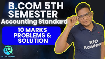 B.Com 5th Semester NEP | Indian Accounting Standards | Preparation of financial statement |