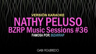 NATHY PELUSO || BZRP Music Sessions #36 (KARAOKE) Resimi