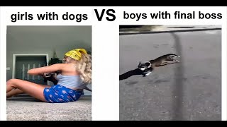 girls with dogs VS BOYS🤣🤣🤣#MEME