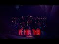 VỀ NHÀ THÔI - LED DANCE VERSION