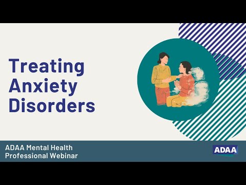 Treating Anxiety Disorders, Part 1: The Power of Anxiety thumbnail