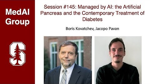 MedAI #145: Managed by AI: Artificial Pancreas & Contemporary Treatment of Diabetes | Boris & Jacopo