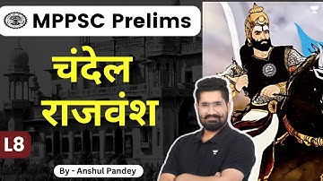 L8: Princely States | Chandel | Unit 1 | MP History | MPPSC Prelims | Anshul Pandey