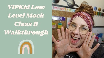 How to Pass Your VIPKid Mock Class Option B for Interactive Level 2/3 [Walkthrough + Tips]