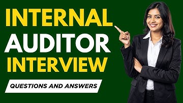 Top 20 Internal Auditor Interview Questions and Answers