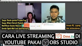 TUTORIAL CARA LIVE STREAMING OME TV DI YOUTUBE MENGGUNAKAN OBS STUDIO screenshot 5