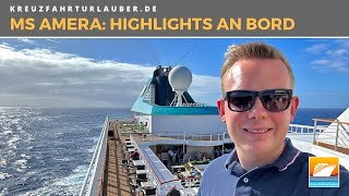 MS Amera - Ein Tag an Bord mit allen Highlights an Bord im Rundgang - Phoenix Reisen