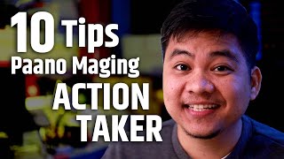 10 Tips Paano Maging ACTION TAKER