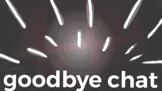 goodbye chat
