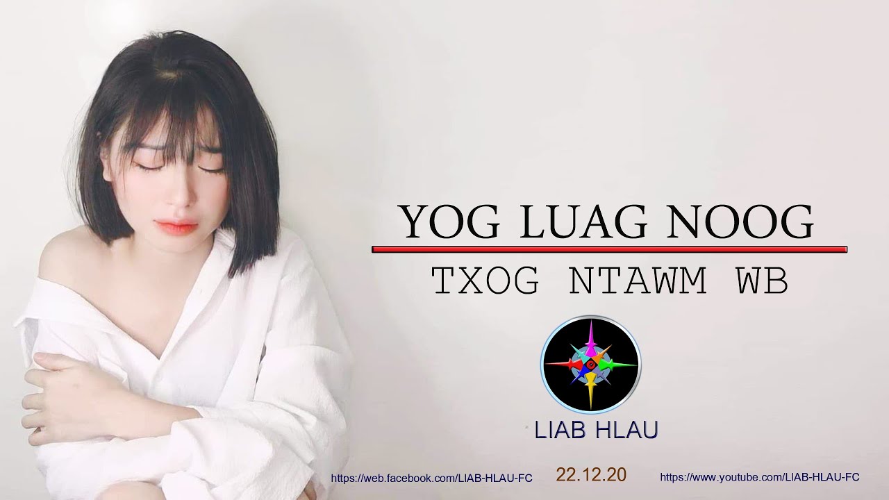 Yog Luag Noog Txog Ntawm Wb-LIAB HLAU-[OFFICIAL AUDIO]