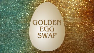 Golden Egg Swap 2024