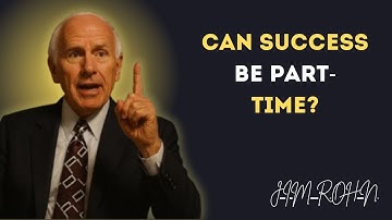The Magic of Part Time Ambition | Jim Rohn Motivational Speech