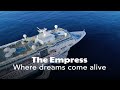 The empress where dreams come alive  cordelia cruises