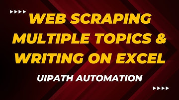 Performing web scraping on multpile topics | Web Scraping | Excel | UiPath Automation