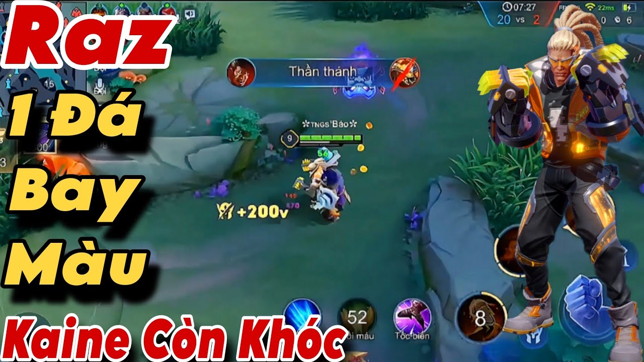 Raz Full Phép Hủy Diệt Đội Hình Team Bạn Đá Như Map 1 Combo Bay Màu Kaine Còn Phải Bất Lực