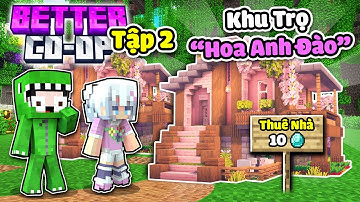 MINECRAFT BETTER CO-OP * TẬP 2 | KHANGG YUNE VÀ KẾ HOẠCH KHU TRỌ " HOA ANH ĐÀO " LÃNG MẠN 🌸