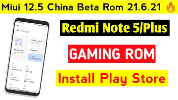 MIUI 12.5 | CHINA BETA | GAMING ROM | INSTALL PLAY STORE | ANDROID 11 | REDMI 5 PLUS | REDMI NOTE 5