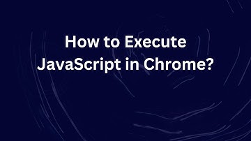 How to Execute JavaScript in Chrome?