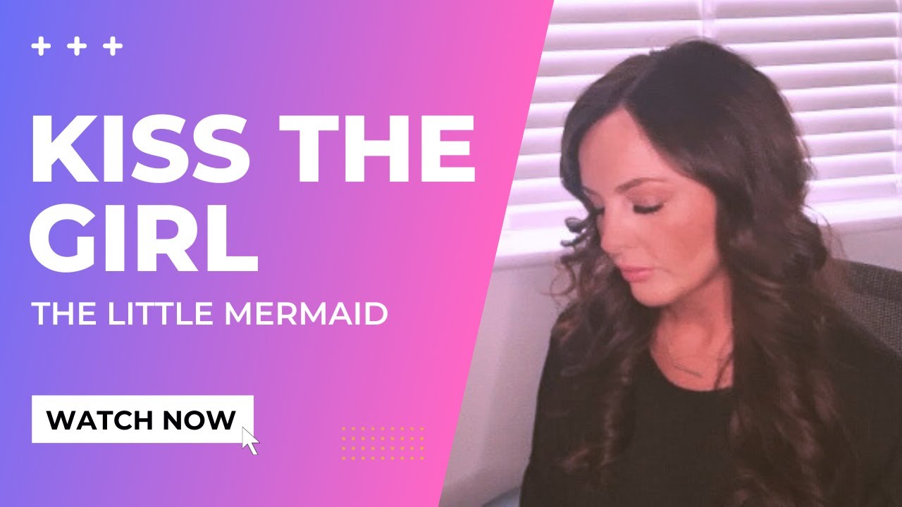 The Little Mermaid Kiss The Girl Cover Youtube