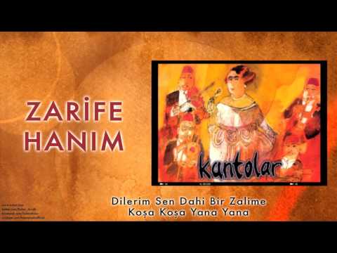 Zarife Hanım - Dilerim Sen Dahi Bir Zalime Koşa Koşa Yana Yana [ Kantolar © 1998 Kalan Müzik ]