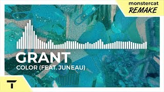 Grant - Color (feat. Juneau) [Monstercat NL Remake]