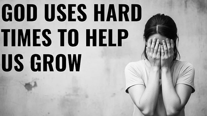 GOD USES HARD TIMES TO HELP US GROW Embrace The Hard Times Inspirational & Motivational Video