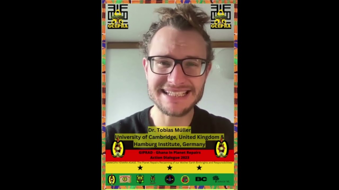 Ghana in Planet Repairs Action Dialogue (GIPRAD) | Dr Tobias Muller ...