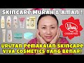 Urutan Pemakaian Skincare Viva Cosmetics Yang Benar || Skincare Lokal Murah Dan Aman