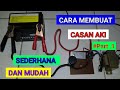 🔴cara membuat casan aki mudah dan sederhana