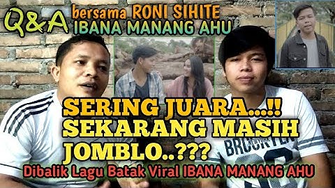 BERSAMA RONI SIHITE - IBANA MANANG AHU II INTERVIEW ARTIS BATAK