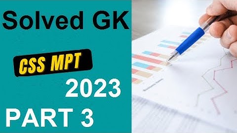 CSS 2023 MPT PAPER WITH SOLVED || GK SECTION||PART 3