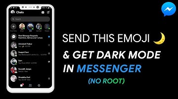 Messenger Dark Mode by Sending Emoji🌙 (No Root for Android)