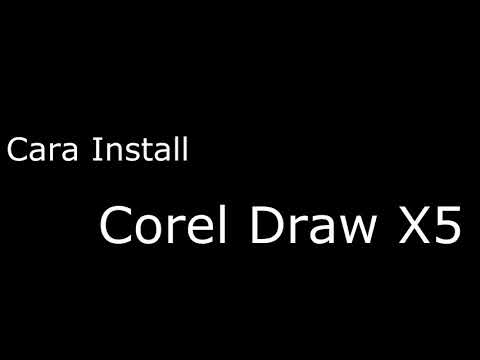 Cara Install Corel Draw X5 / How to Install Corel Draw X5