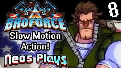 Slow Motion Action! Broforce Hard Playthrough Part 8 | Neos Plays