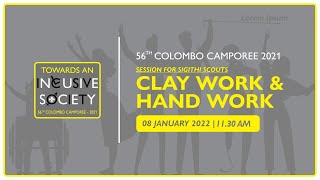 Clay Work &amp; Hand Work - 56th Colombo Camporee-Singithi Day