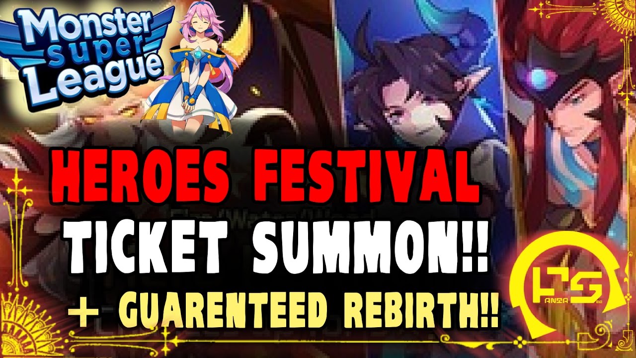 Monster Super League: HEROES FESTIVAL TICKET SUMMON!! FIRST BATCH OF PULLS!! + GUARANTEED REBITH ♕