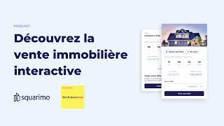 Interview Mon Podcast Immo Juin 2023 - Squarimo La Salle De Vente 100% Interactive