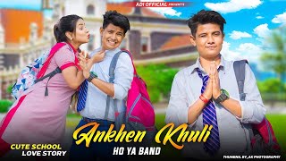 Aankhein Khuli Ho Ya Ho Band Song || Adi  || Cute School Love Story || Adi Ka New Video