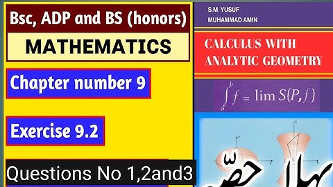 Bsc | ADP | Maths Calculus by SM Yusuf Chapter 9 Exercise 9.2 Question 1,2 and 3 || Zimal learning