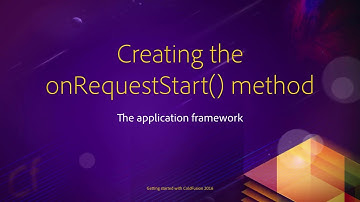 09 The application framework ## 05 Creating the onRequestStart method
