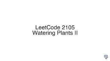 LeetCode 2105: Watering Plants II