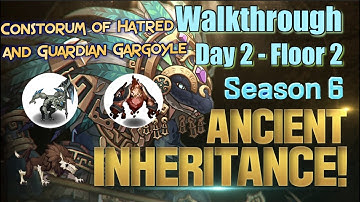 Ancient Inheritance Season 6 Walkthrough with Maps - Day 2 - Floor 2 - Epic 7 Gargoyle & Constorum